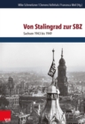 Von Stalingrad zur SBZ : Sachsen 1943 bis 1949 - eBook