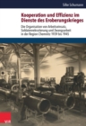 Kooperation und Effizienz im Dienste des Eroberungskrieges : Die Organisation von Arbeitseinsatz, Soldatenrekrutierung und Zwangsarbeit in der Region Chemnitz 1939 bis 1945 - eBook