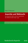 Anarchie und Weltrecht : Das Deutsche Reich und die Institutionen der Weltwirtschaft 1890-1930 - eBook