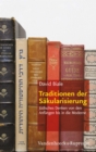 Traditionen der Sakularisierung : Judisches Denken von den Anfangen bis in die Moderne - eBook