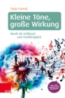 Kleine Tone, groe Wirkung : Musik als Schlussel zum Familiengluck - eBook