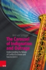 The Carousel of Indignation and Outrage : Understanding the Nature of Conflict Escalation and how to Limit it - eBook