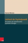 Lehrbuch der Psychodynamik : Die Funktion der Dysfunktionalitat psychischer Storungen - eBook