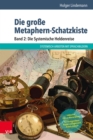 Die groe Metaphern-Schatzkiste - Band 2: Die Systemische Heldenreise : Systemisch arbeiten mit Sprachbildern - eBook