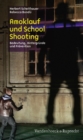 Amoklauf und School Shooting : Bedeutung, Hintergrunde und Pravention - eBook