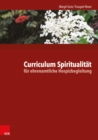 Curriculum Spiritualitat fur ehrenamtliche Hospizbegleitung - eBook
