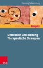Depression und Bindung - Therapeutische Strategien - eBook