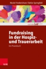 Fundraising in der Hospiz- und Trauerarbeit - ein Praxisbuch - eBook