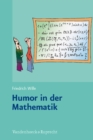 Humor in der Mathematik : Eine unnotige Untersuchung lehrreichen Unfugs, mit scharfsinnigen Bemerkungen, durchlaufender Seitennumerierung und freundlichen Gruen - eBook