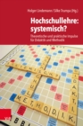 Hochschullehre: systemisch? : Theoretische und praktische Impulse fur Didaktik und Methodik - eBook