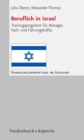 Beruflich in Israel : Trainingsprogramm fur Manager, Fach- und Fuhrungskrafte - eBook