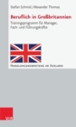 Beruflich in Grobritannien : Trainingsprogramm fur Manager, Fach- und Fuhrungskrafte - eBook