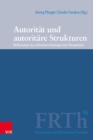 Autoritat und autoritare Strukturen : Reflexionen aus reformiert-theologischer Perspektive - eBook