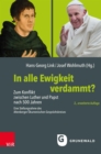 In alle Ewigkeit verdammt? : Zum Konflikt zwischen Luther und Papst nach 500 Jahren. Eine Stellungnahme des Altenberger Okumenischen Gesprachskreises - eBook