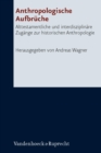 Anthropologische Aufbruche : Alttestamentliche und interdisziplinare Zugange zur historischen Anthropologie - eBook