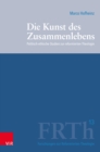 Die Kunst des Zusammenlebens : Politisch-ethische Studien zur reformierten Theologie - eBook