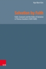 Salvation by Faith : Faith, Covenant and the Order of Salvation in Thomas Goodwin (1600-1680) - eBook