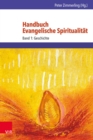 Handbuch Evangelische Spiritualitat : Band 1: Geschichte - eBook
