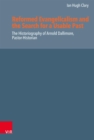 Reformed Evangelicalism and the Search for a Usable Past : The Historiography of Arnold Dallimore, Pastor-Historian - eBook