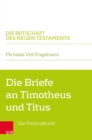 Die Briefe an Timotheus und Titus : Die Pastoralbriefe - eBook