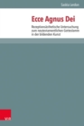 Ecce Agnus Dei : Rezeptionsasthetische Untersuchung zum neutestamentlichen Gotteslamm in der bildenden Kunst - eBook