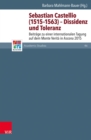 Sebastian Castellio (1515-1563) - Dissidenz und Toleranz : Beitrage zu einer internationalen Tagung auf dem Monte Verita in Ascona 2015 - eBook