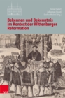 Bekennen und Bekenntnis im Kontext der Wittenberger Reformation - eBook