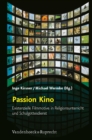 Passion Kino : Existenzielle Filmmotive in Religionsunterricht und Schulgottesdienst - eBook