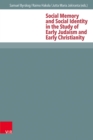 Social Memory and Social Identity in the Study of Early Judaism and Early Christianity - eBook
