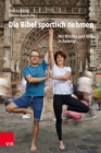 Die Bibel sportlich nehmen : Mit Martha und Mose in Balance - eBook