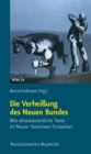 Die Verheiung des Neuen Bundes : Wie alttestamentliche Texte im Neuen Testament fortwirken - eBook