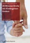 20-Minuten-Kirche mit Kindergartenkindern - eBook