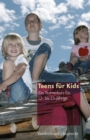 Teens fur Kids : Ein Teamerkurs fur 12- bis 15-Jahrige - eBook