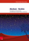 Abraham - Ibrahim : Interreligioses Grundschulmaterial zum Stammvater von Juden, Christen und Muslimen - eBook