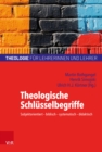 Theologische Schlusselbegriffe : Subjektorientiert - biblisch - systematisch - didaktisch - eBook