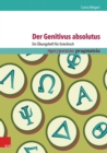 Der Genitivus absolutus: Ein Ubungsheft fur Griechisch - eBook