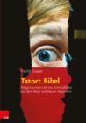 Tatort Bibel : Religionsunterricht mit Kriminalfallen aus dem Alten und Neuen Testament - eBook