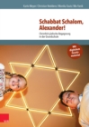 Schabbat Schalom, Alexander! : Christlich-judische Begegnung in der Grundschule - eBook