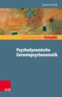 Psychodynamische Gerontopsychosomatik - eBook