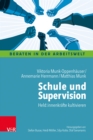 Schule und Supervision : Held:innenkrafte kultivieren - eBook