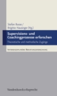 Supervisions- und Coachingprozesse erforschen : Theoretische und methodische Zugange - eBook