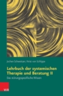 Lehrbuch der systemischen Therapie und Beratung II : Das storungsspezifische Wissen - eBook