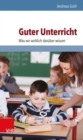 Guter Unterricht: Was wir wirklich daruber wissen - eBook