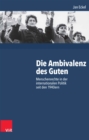 Die Ambivalenz des Guten : Menschenrechte in der internationalen Politik seit den 1940ern - eBook