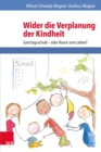 Wider die Verplanung der Kindheit - eBook