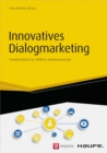 Innovatives Dialogmarketing : Praxishandbuch fur effektive Kundenansprache - eBook