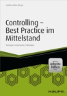 Controlling - Best Practice im Mittelstand - inkl. Arbeitshilfen online : Konzepte, Instrumente, Fallstudien - eBook
