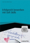 Erfolgreich bewerben mit Soft Skills - inkl. Arbeitshilfen online - eBook