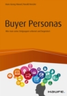 Buyer Personas : Wie man seine Zielgruppen erkennt und begeistert - eBook