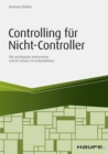 Controlling fur Nicht-Controller : Die wichtigsten Instrumente und ihr Einsatz im Unternehmen - eBook